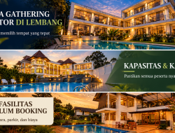 Villa untuk Gathering Kantor di Lembang: Cara Memilih Tempat yang Tepat